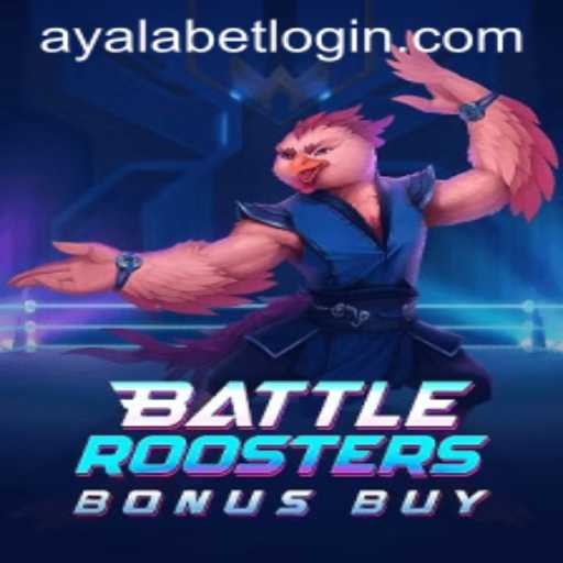 Unveiling BattleRoostersBonusBuy: A Strategic Gaming Experience with Ayalabet