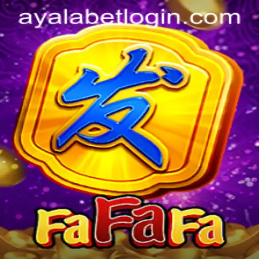 Exploring the Exciting World of FaFaFa on Ayalabet