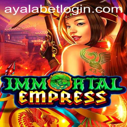 ImmortalEmpress: Ayalabet's Magnificent New Gaming Experience